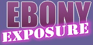 Ebony Exposure